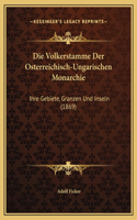 Die Volkerstamme Der Osterreichisch-Ungarischen Monarchie