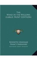 The Wind in the Willows (LARGE PRINT EDITION)