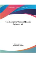 The Complete Works of Joshua Sylvester V1