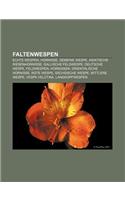 Faltenwespen: Echte Wespen, Hornisse, Gemeine Wespe, Asiatische Riesenhornisse, Gallische Feldwespe, Deutsche Wespe, Feldwespen, Hornissen(German)