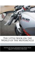 The Little Book on the World of the Motorcycle
