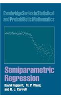 Semiparametric Regression. Cambridge Series in Statistical and Probabilistic Mathematics.