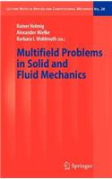 Multifield Problems in Solid and Fluid Mechanics