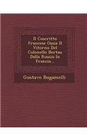 Il Coscritto Francese Ossia Il Vitorno del Colonello Bertau Dalla Russia in Francia...