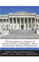 Cfd Simulations in Support of Shuttle Orbiter Contingency Abort Aerodynamic Database Enhancement: (English)