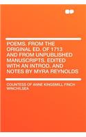 Poems. from the Original Ed. of 1713 and from Unpublished Manuscripts. Edited with an Introd. and Notes by Myra Reynolds