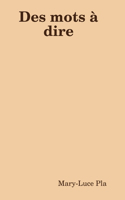 Des mots a dire: (French)