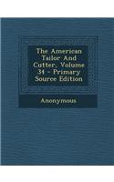 The American Tailor and Cutter, Volume 34