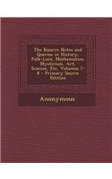 The Bizarre Notes and Queries in History, Folk-Lore, Mathematics, Mysticism, Art, Science, Etc, Volumes 7-8 - Primary Source Edition