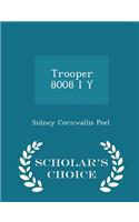 Trooper 8008 I Y - Scholar's Choice Edition
