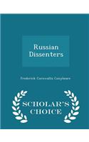 Russian Dissenters - Scholar's Choice Edition