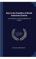 Key to the Families of North American Insects: An Introduction to the Classification of Insects