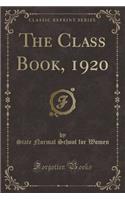 The Class Book, 1920 (Classic Reprint)