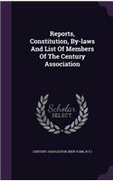 Reports, Constitution, By-Laws and List of Members of the Century Association