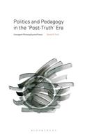 Politics and Pedagogy in the "Post-Truth" Era: Insurgent Philosophy and PRAXIS