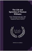 Life and Speeches of Thomas Williams