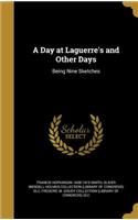 A Day at Laguerre's and Other Days