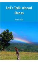 Let's Talk About Stress
