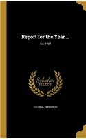 Report for the Year ...; Vol. 1984
