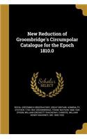 New Reduction of Groombridge's Circumpolar Catalogue for the Epoch 1810.0