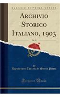 Archivio Storico Italiano, 1903, Vol. 31 (Classic Reprint)