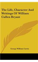 Life, Character And Writings Of William Cullen Bryant