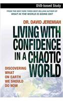 Living with Confidence in a Chaotic World DVD-Based Study