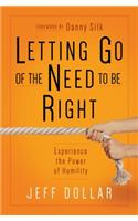 Letting Go of the Need to be Right: What's so Wrong with Being Wrong Anyway?