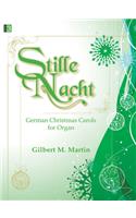 Stille Nacht: German Christmas Carols for Organ