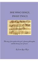 She Who Sings, Prays Twice
