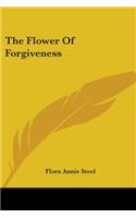 The Flower Of Forgiveness