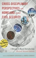 Cross-Disciplinary Perspectives on Homeland and Civil Security: A Research-Based Introduction, Revised Second Edition