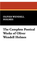 The Complete Poetical Works of Oliver Wendell Holmes