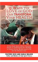13 Ways the Love of God Can Transform Your Health
