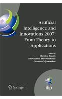 Artificial Intelligence and Innovations 2007: From Theory to Applications