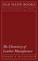 Chemistry of Leather Manufacture
