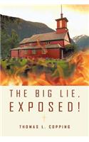 The Big Lie, Exposed!: (English)