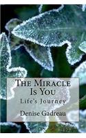 Miracle Is You