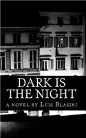 Dark is the Night