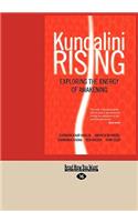 Kundalini Rising: Exploring the Energy of Awakening (Easyread Large Edition)