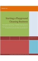 Starting a Playground Cleaning Business