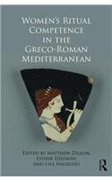 Women's Ritual Competence in the Greco-Roman Mediterranean