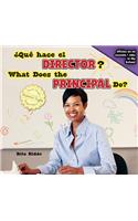 ¿Qué Hace El Director? / What Does the Principal Do?