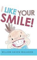 I Like Your Smile!