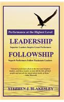 Performance at the Highest Level: Leadership=followship