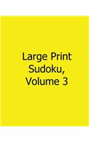 Large Print Sudoku, Volume 3