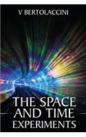 Space and Time Experiments