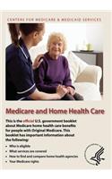 Medicare and Home Health Care