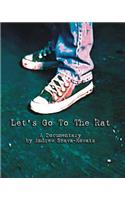 Let's Go to The Rat
