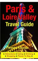 Paris & Loire Valley Travel Guide - Attractions, Eating, Drinking, Shopping & Places To Stay